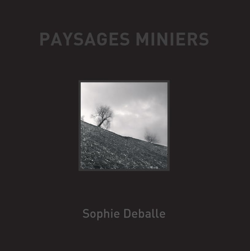 Paysages miniers, photographies de Sophie Deballe book