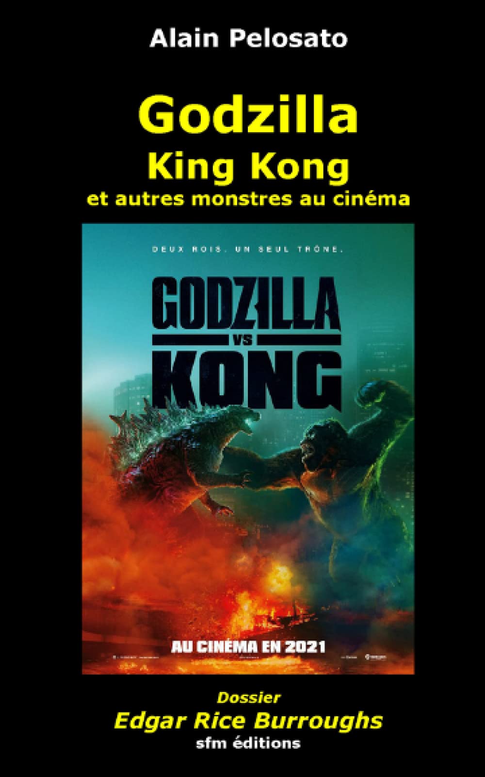 Godzilla King Kong et autres monstres au cinéma (TAXINOMIE DU CINÉMA FANTASTIQUE) Film, Art & Culture