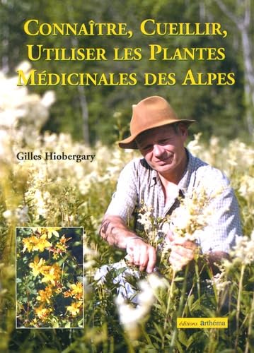 Connaître, Cueillir, Utiliser les Plantes Médicinales de Montagne book