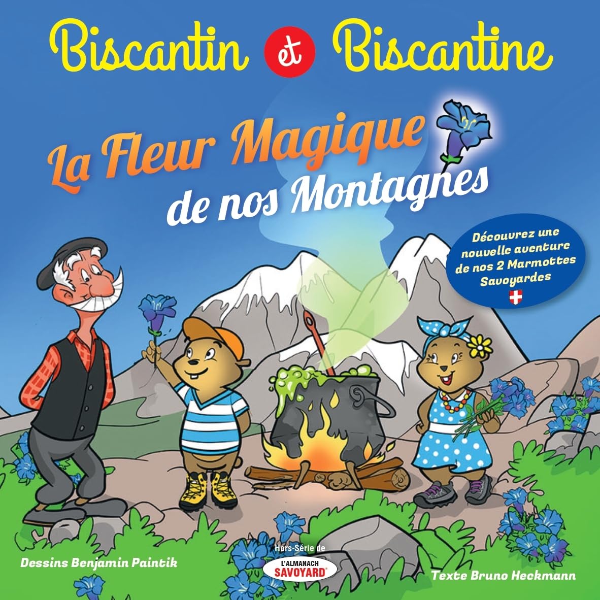 Biscantin & et Biscantine et la fleur magique de nos montagnes : Tome 5 book