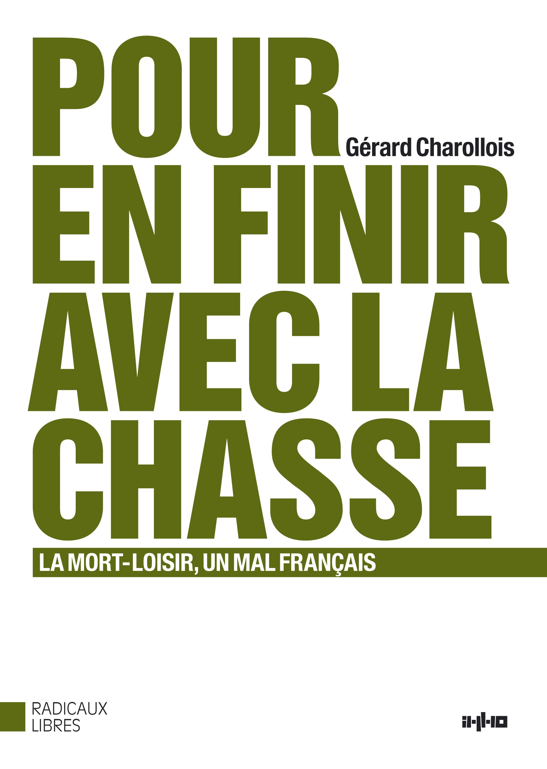 Pour en finir avec la chasse: La mort-loisir, un mal français book