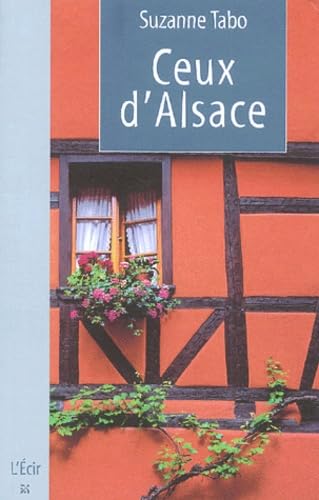 Ceux d'Alsace: Qui s'en soucie encore, Chronique d'une famille alsacienne book