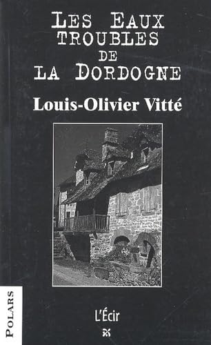 Les Eaux troubles de la Dordogne: Stanislas et les villageois Books