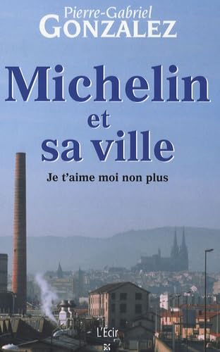 Michelin et sa ville: Je t'aime, moi non plus book