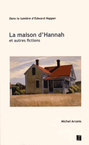 La maison d'Hannah et autres fictions: Dans la lumière d'Edward Hopper book