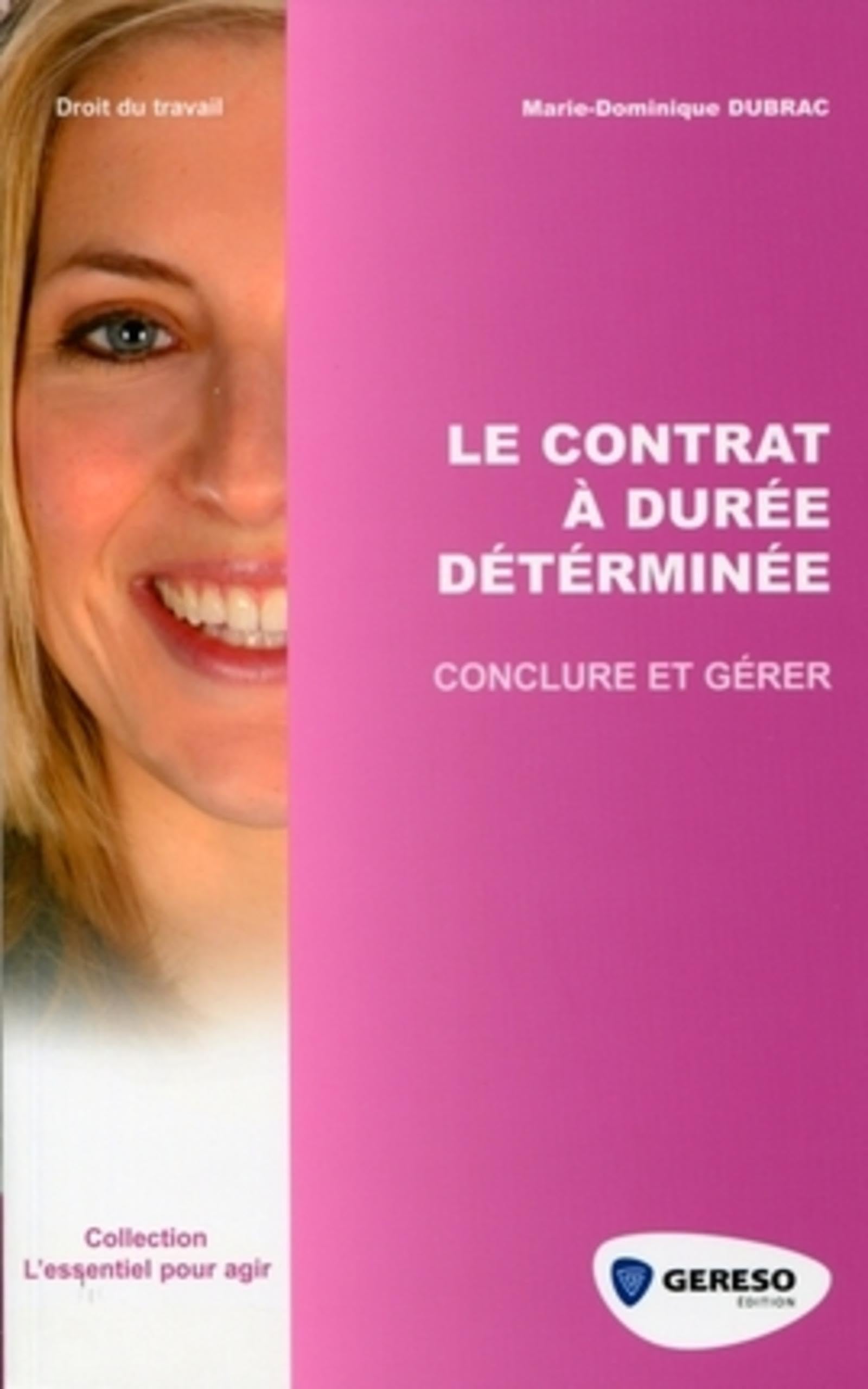 Le CDD Contrat à durée déterminée Conclure et gérer book