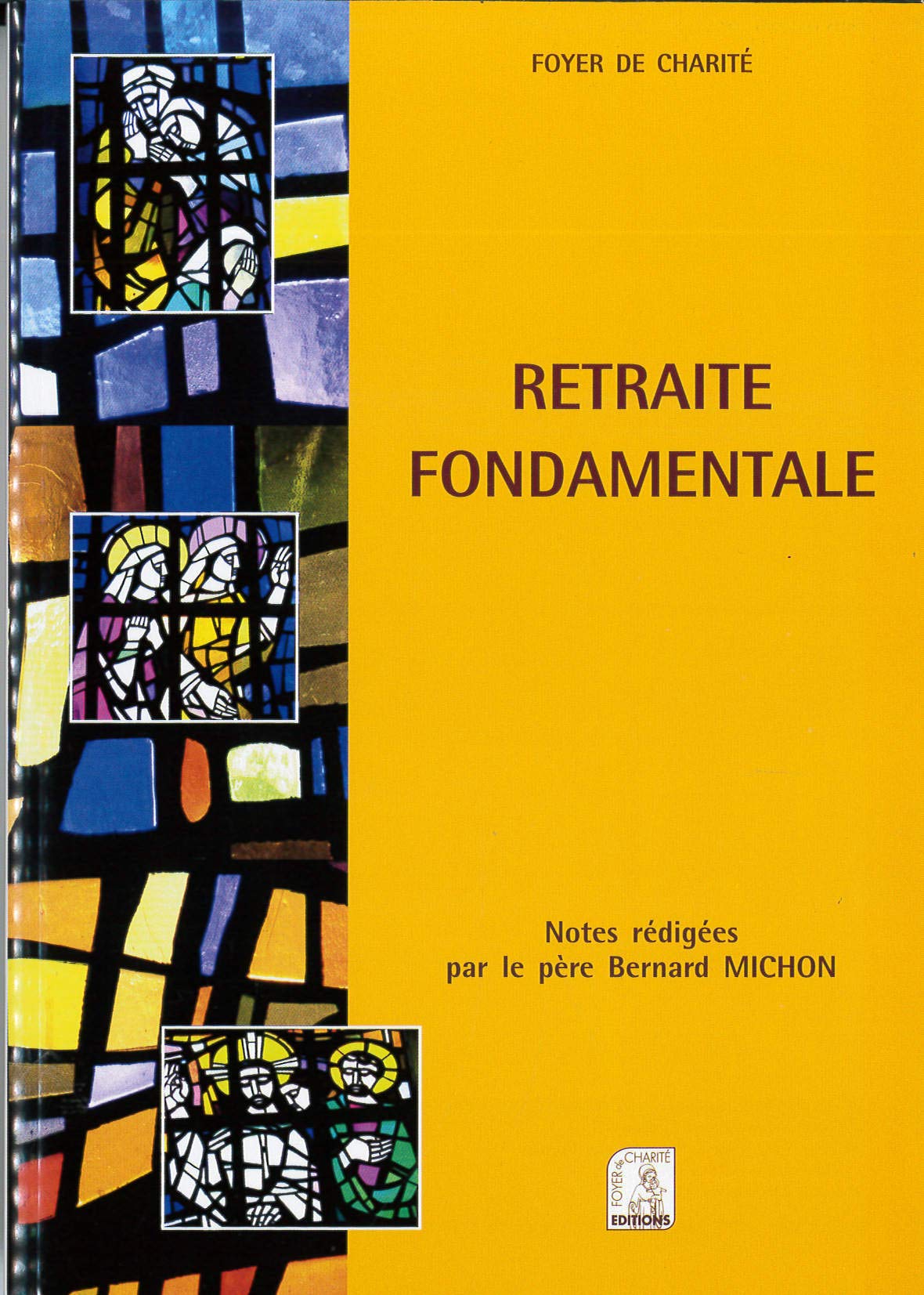 Retraite Fondamentale: Notes rédigées par le père Bernard Michon Religion & Esotericism