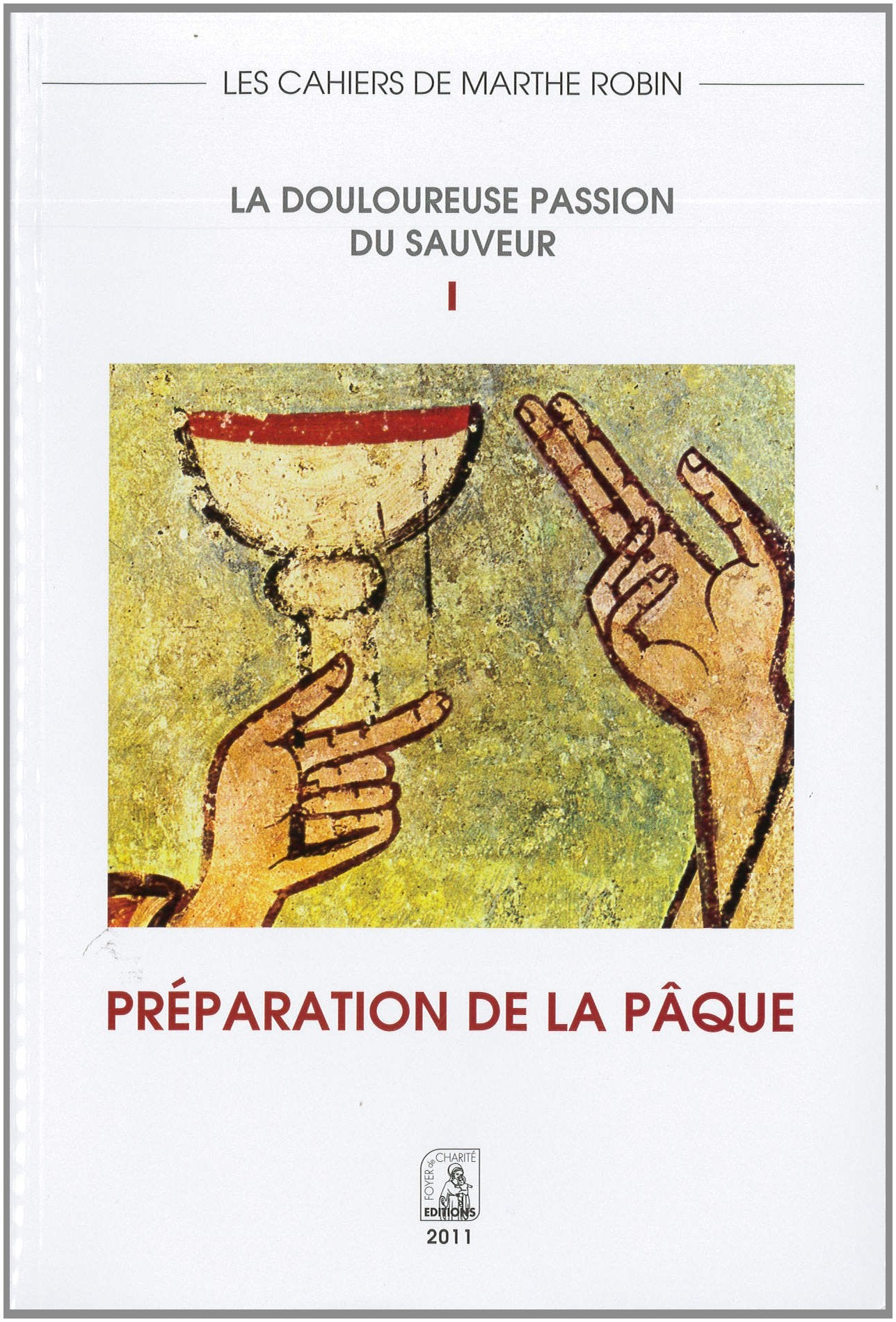 Preparation a la Paque: La douloureuse Passion du Sauveur Religion & Esotericism