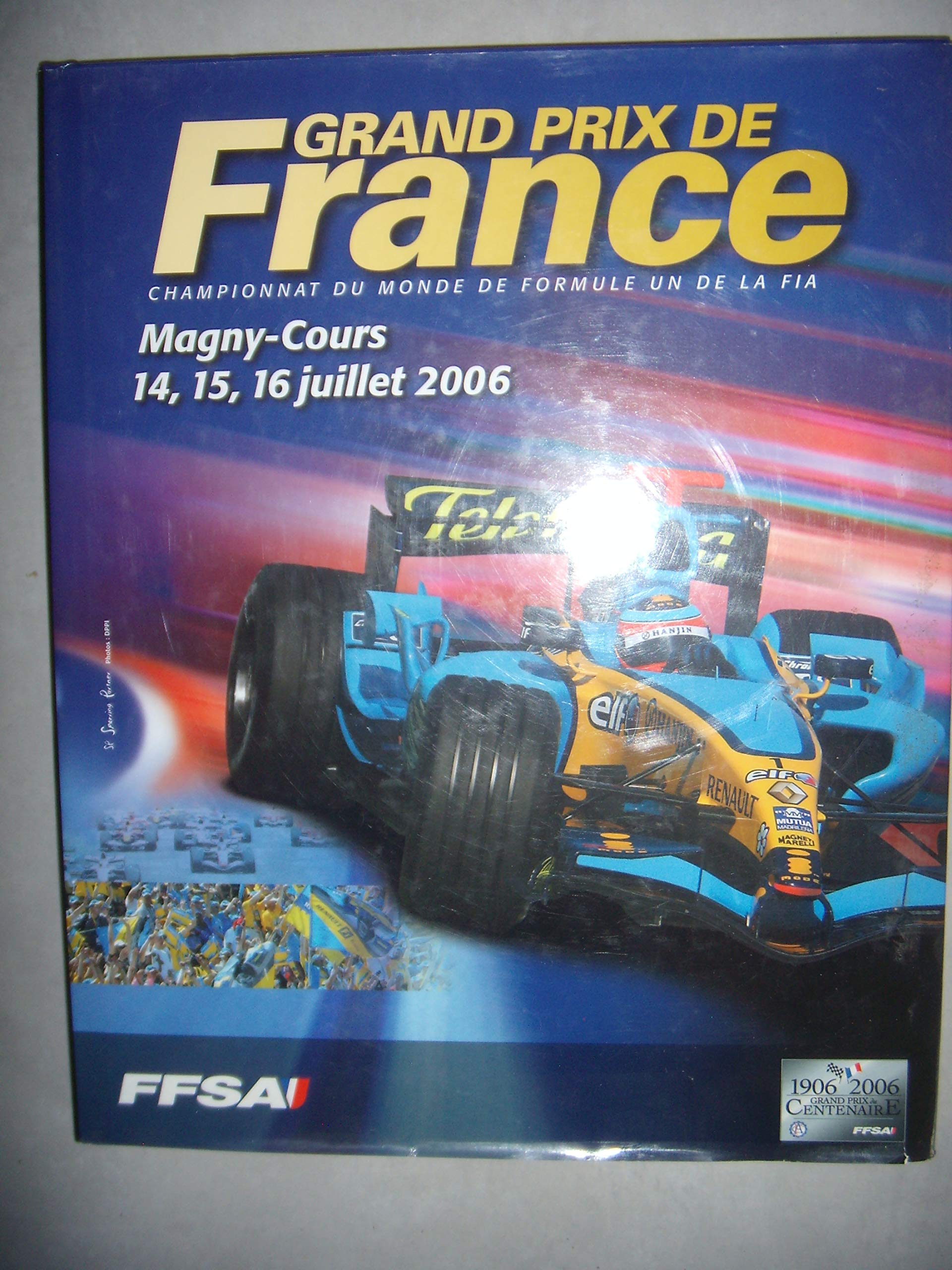 F1 Formule 1: 1906-2006: 100 ans de Grands Prix de France book