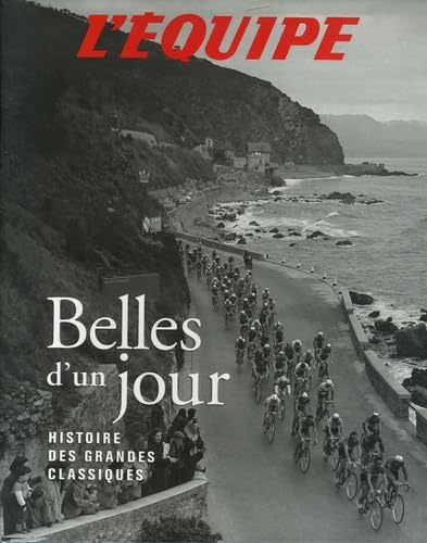 Belles d'un jour: Histoire des grandes classiques book