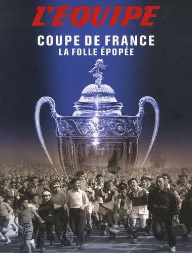 Coupe de France : La folle épopée book
