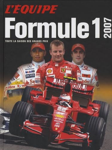 Formule 1 2007 - Toute la saison des grands prix book