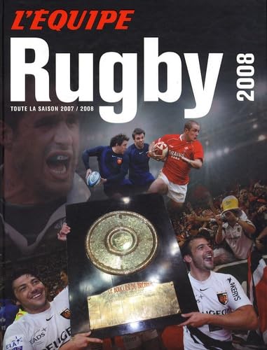 Rugby 2008: Toute la saison 2007-2008 book
