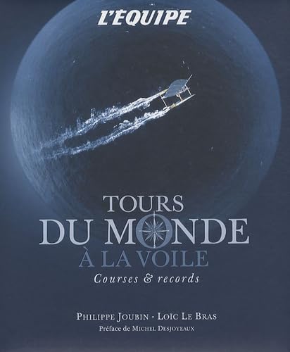 Tours du monde à la voile: Courses et records book