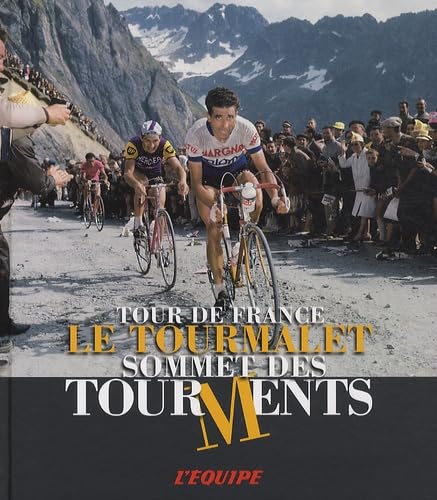 Le Tourmalet: Sommet des tourments book