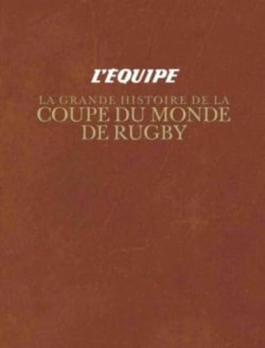 La grande histoire de la coupe monde de rugby Leisure & Fun