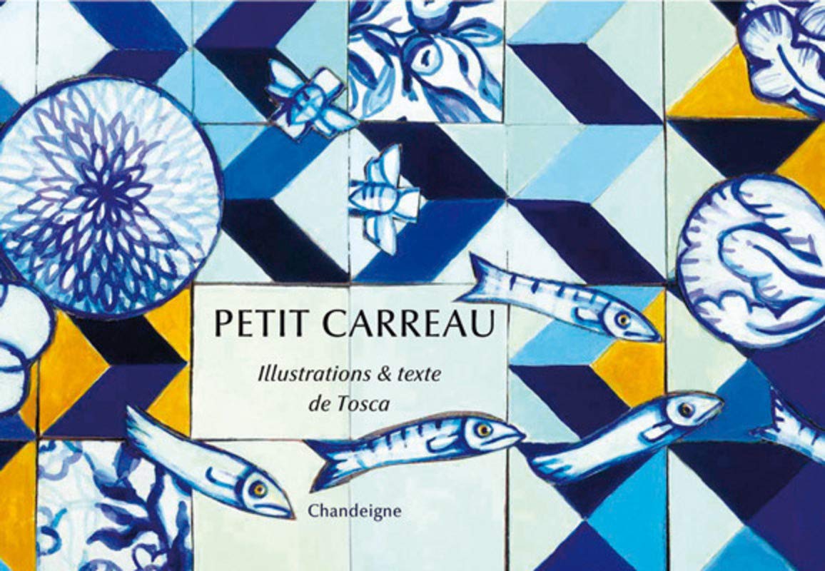 Petit Carreau: Ou l'aventure singulière d'un modeste carreau de céramique promis à un riche avenir Novels & Short Stories