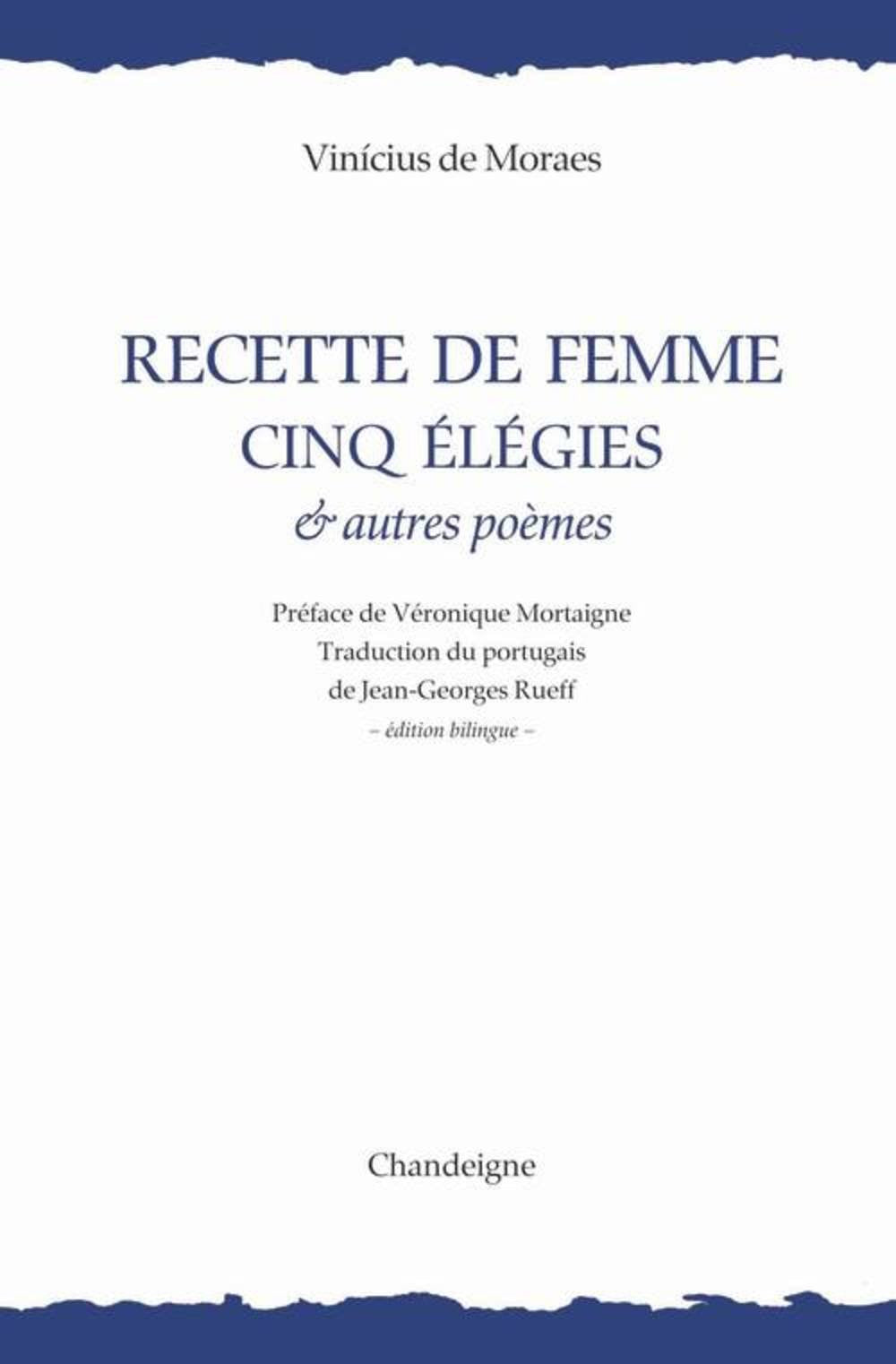Recette de femme, cinq élégies et autres poèmes book