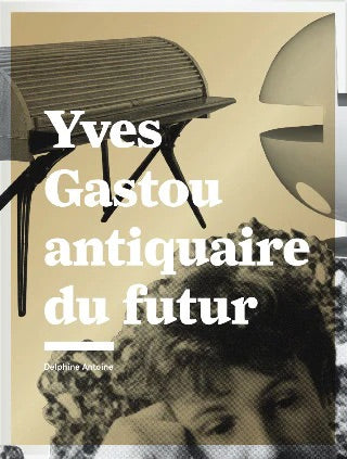 Yves Gastou, antiquaire du futur book