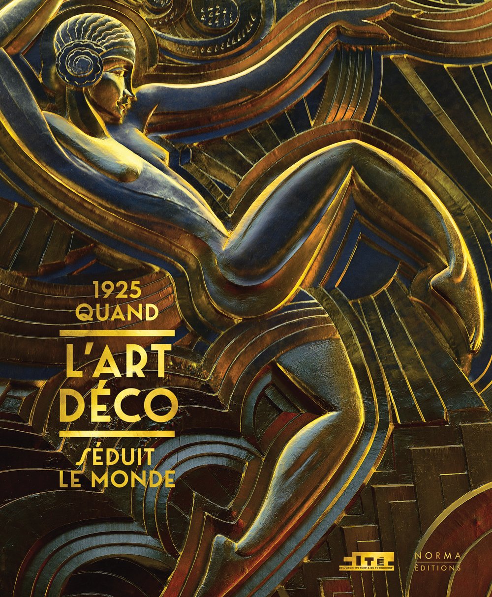 1925 Quand L'art Deco: Seduit Le Monde Architecture