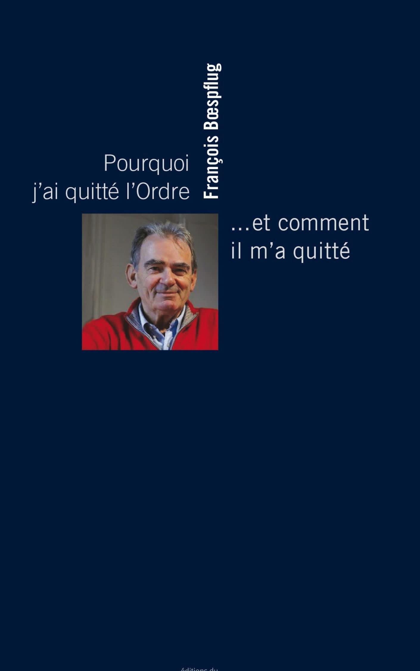 Pourquoi J'Ai Quitte l'Ordre... et Comment il M'A Quitt book