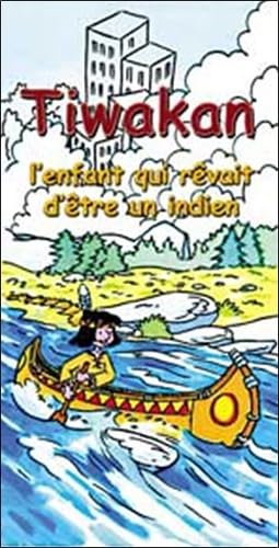 Tiwakan: L'enfant qui rêvait d'être un indien book