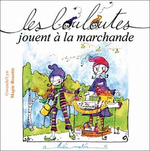 Les louloutes jouent à la marchande book