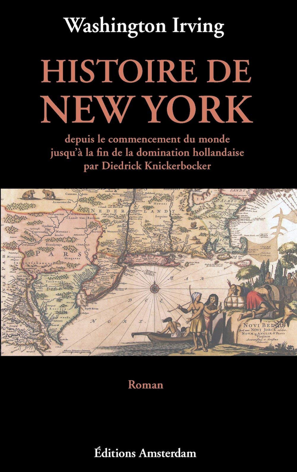 Histoire de New York: Depuis le commencement du monde jusqu'à la fin de la domination hollandaise book
