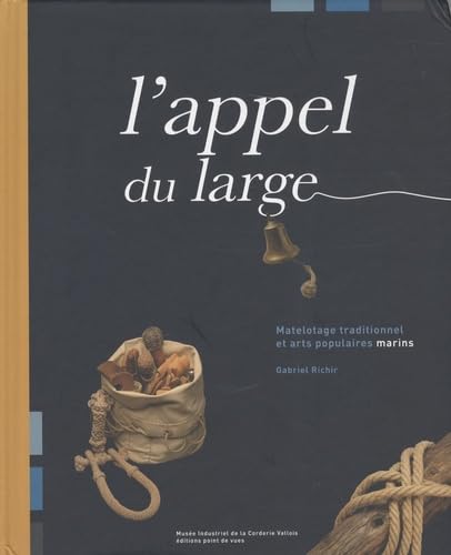 L'appel du large: Matelotage traditionnel et arts populaires marins book