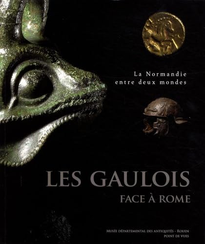 Les Gaulois face à la conquête romaine. La Normandie entre deux mondes book