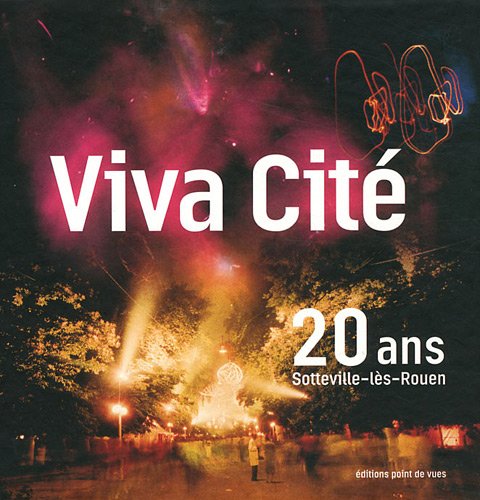 Viva Cité 20 Ans: Sotteville-lès-Rouen Film, Art & Culture