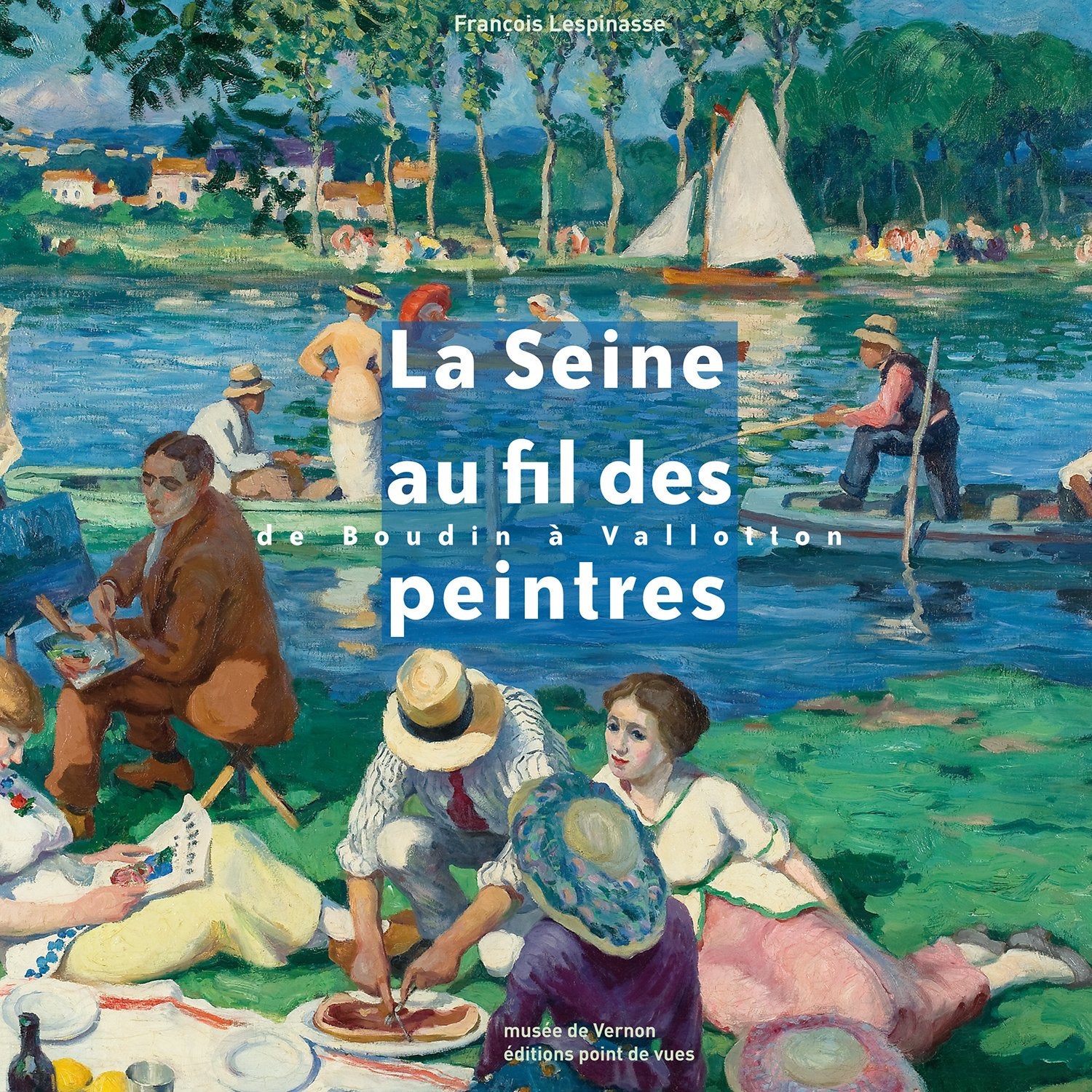 LA SEINE AU FIL DES PEINTRES DE BOUDIN A VALLOTON Contemporary literature