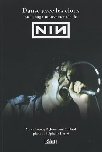 Danse avec les clous: (Ou la saga mouvementée de Nine Inch Nails) book