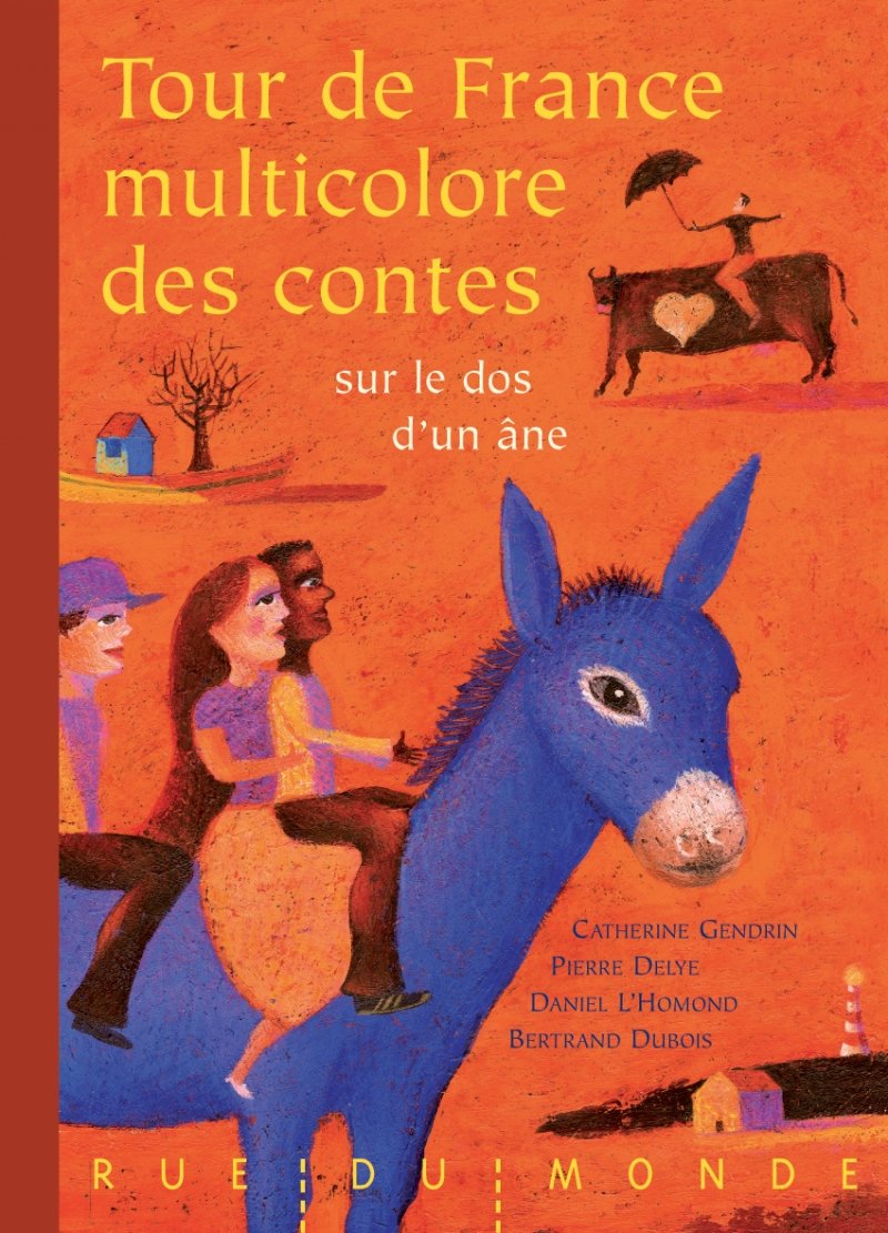 Tour de France multicolore des contes sur le dos d'un âne book