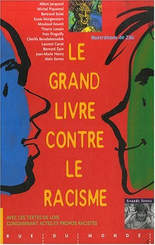Le grand livre contre le racisme book