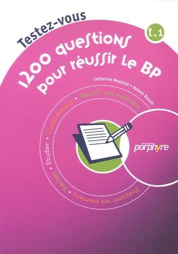 1200 QUESTIONS POUR REUSSIR LE BP TOME 1 (0000) book