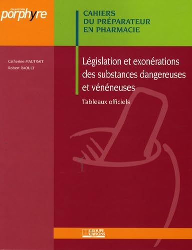 Législation et exonérations des substances dangereuses et vénéneuses: Tableaux officiels book