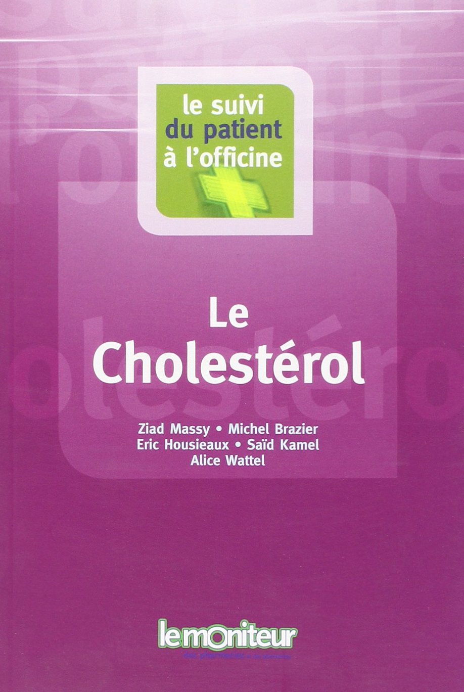 Le cholestérol: Suivi du patient à l'officine Books