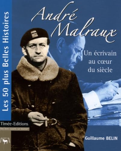 André Malraux: Un écrivain au coeur du siècle Books