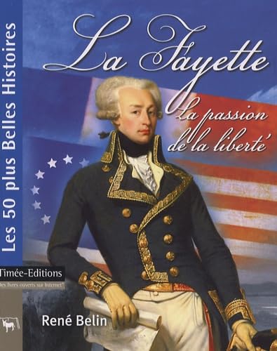 La Fayette: La passion de la liberté book