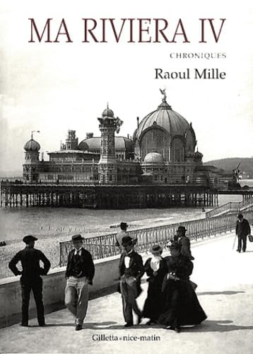 Ma Riviera: Tome 4, Chroniques book