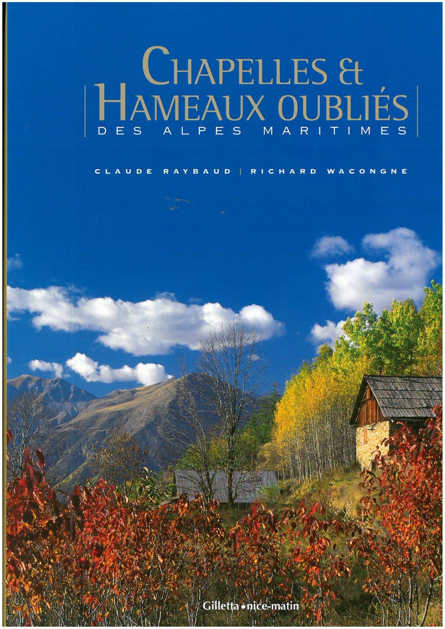 Chapelles et Hameaux oubliés des Alpes Maritimes Film, Art & Culture