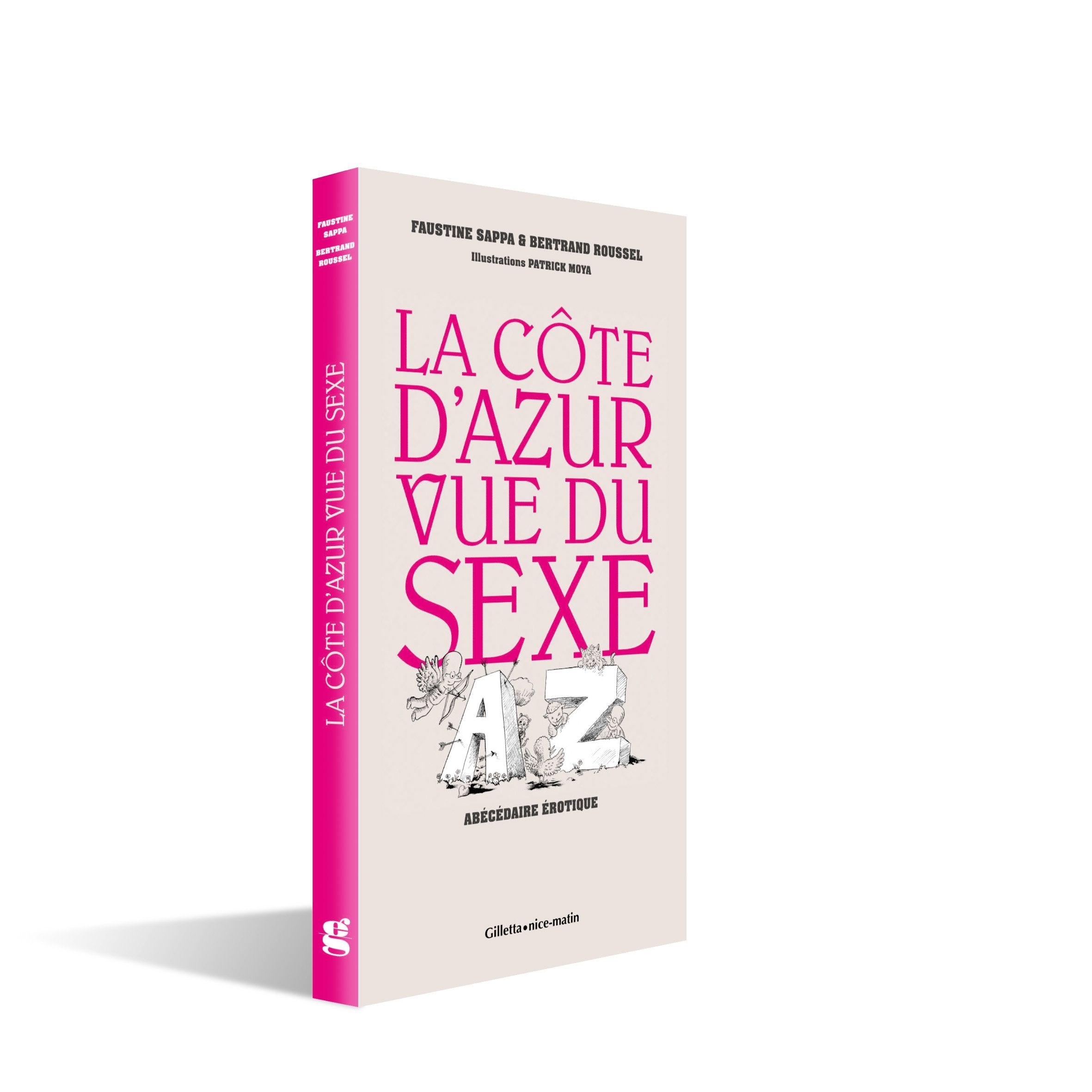 La Côte d Azur Vue du Sexe, abécédaire érotique Illustrations de Patrick MOYA book