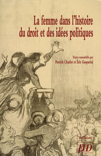 Femme dans l'histoire du droit et des idées politiques book