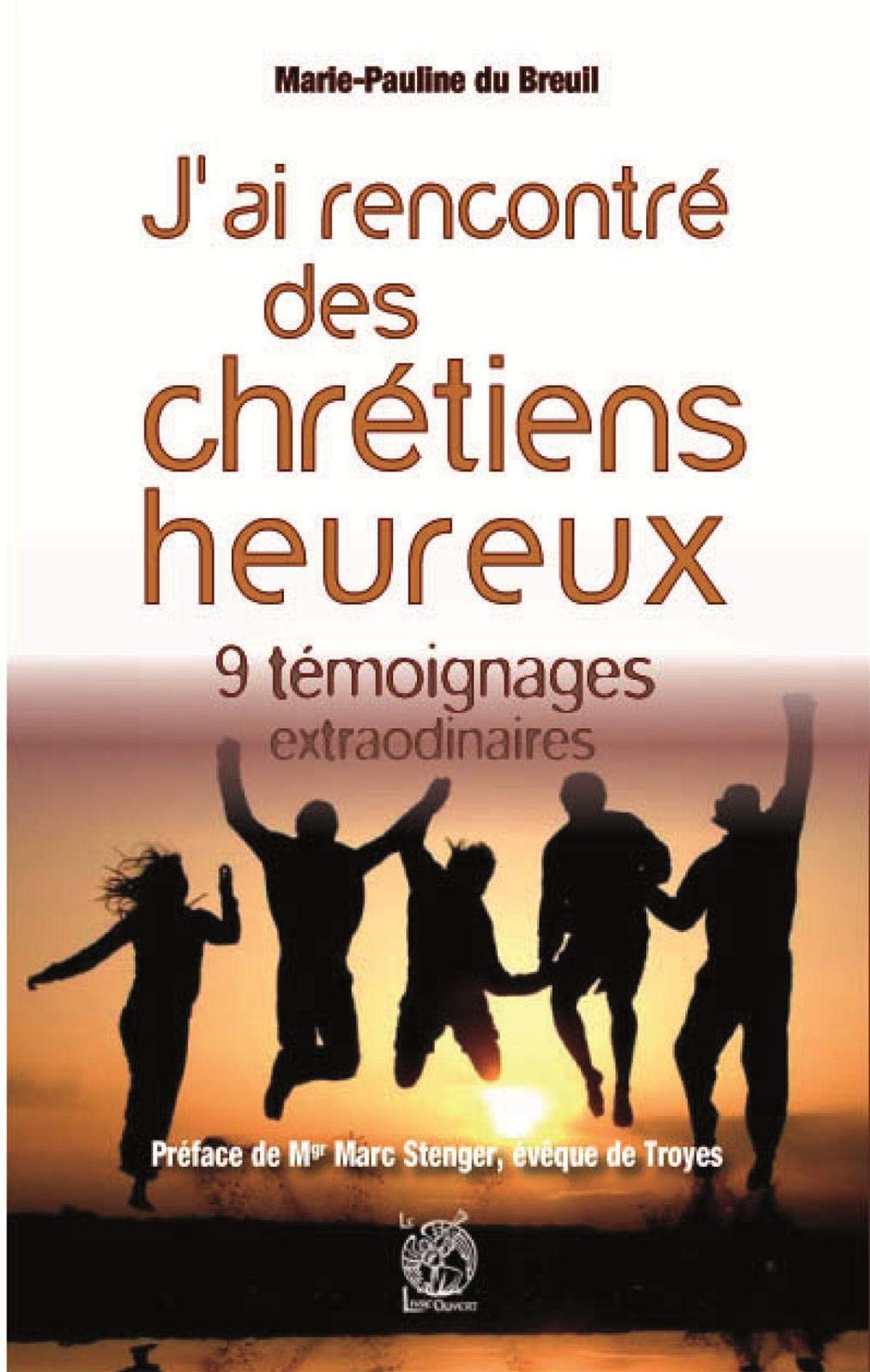 J'ai rencontré des chrétiens heureux book