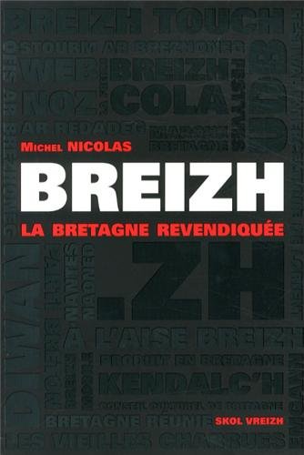 Breizh, la Bretagne revendiquée : des années 1980 à nos jours Politics & History