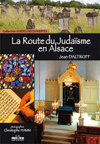 La Route du Judaïsme en Alsace book