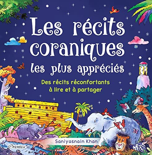 Les récits coraniques les plus appréciés (Livre pour enfant musulman 7-12 ans) book