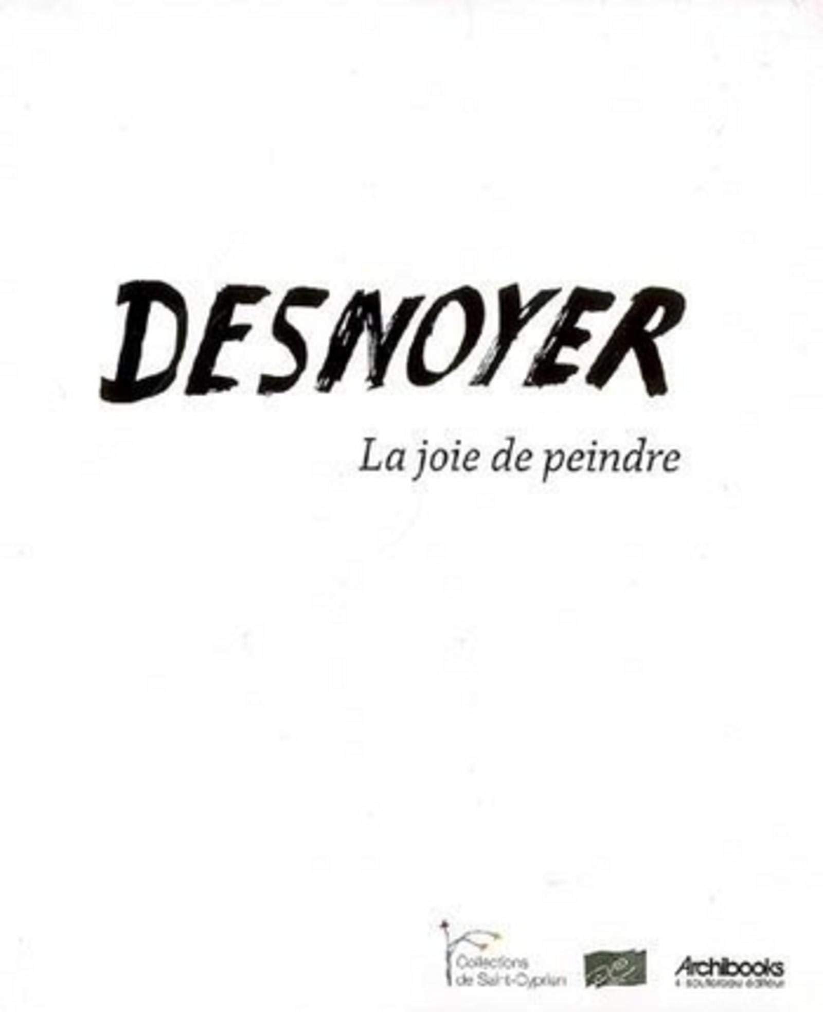 Desnoyer, La vie des couleurs: (E/ F) Film, Art & Culture