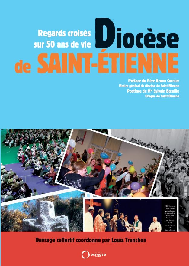 Diocèse de Saint-Etienne. Regards croisés sur 50 ans de vie book